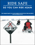 Vertical Poster of Snowmobilers and text ‘Ride Safe, So You Can Ride Again'