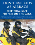 Vertical Poster of Snowmobilers and text ‘Don't Use Kids as Airbags. Keep Them Safe-Put Them on the Back'