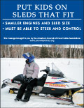 Vertical Poster of Snowmobilers and text ‘Put Kids on Sleds That Fit. Smaller Engines and Sled Size. Must be Able to Steer and Control.'