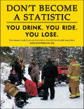 Vertical Poster of Snowmobilers and text 'Don't Become A Statistic. You Drink. You Ride. You Lose'