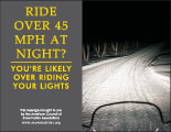 Horizontal Poster of Snowmobilers and text ‘Ride Over 45 MPH at Night. You're Likely Over Riding Your Lights'